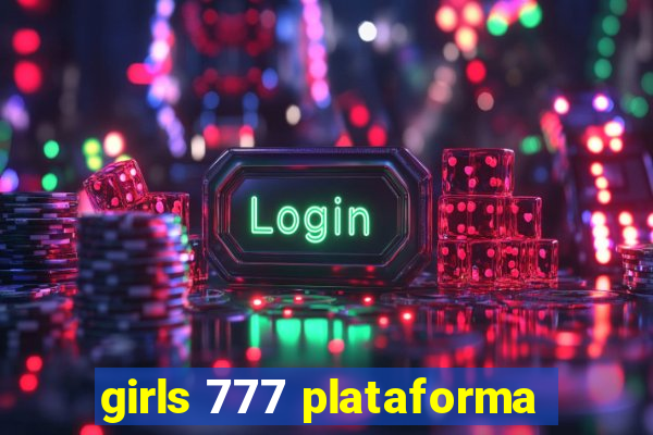 girls 777 plataforma